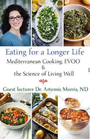 8/30 Eating for a Longer Life: Greek Mediterranean Cooking, EVOO & the Science of Living Well