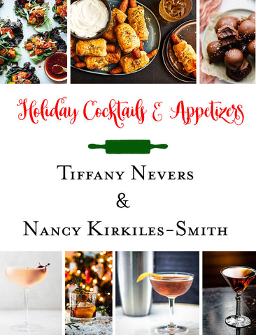 12/9 Holiday Cocktails & Appetizers with Tiffany Nevers